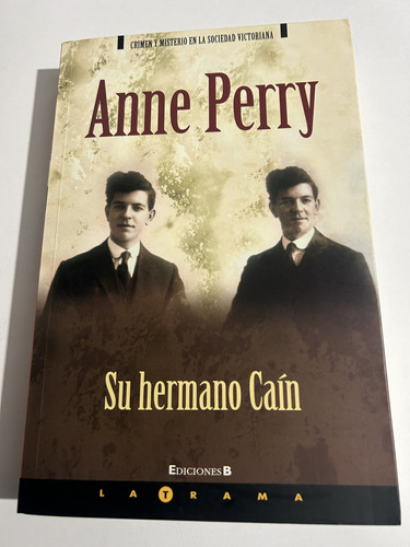 Libro Su Hermano Caín - Anne Perry - Excelente Estado