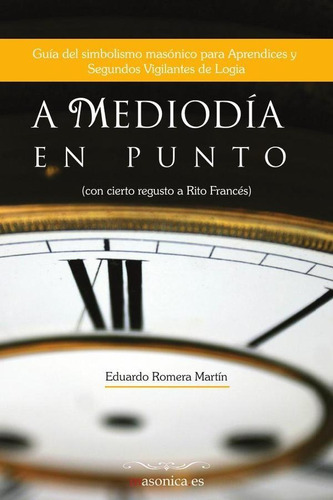 A Mediodía En Punto - Eduardo Romera Martín