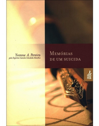 Memórias De Um Suicida Yvonne Do Amaral Pereira Feb Editora