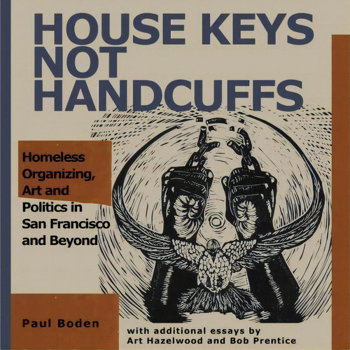 House Keys Not Handcuffs, De Paul Boden. Editorial Freedom Voices Publications, Tapa Blanda En Inglés
