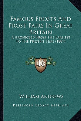 Libro Famous Frosts And Frost Fairs In Great Britain: Chr...