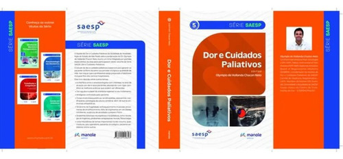 Livro: Dor E Cuidados Paliativos - Saesp Sociedade De Anestesiologia De São Paulo - Olympio De Hollanda Chacon Neto