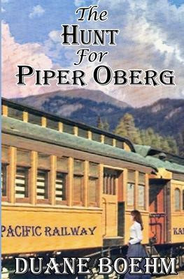 Libro The Hunt For Piper Oberg - Duane Boehm
