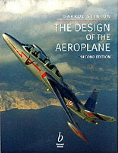 Design Of The Aeroplane, De Darrol Stinton. Editorial John Wiley Sons Ltd, Tapa Blanda En Inglés
