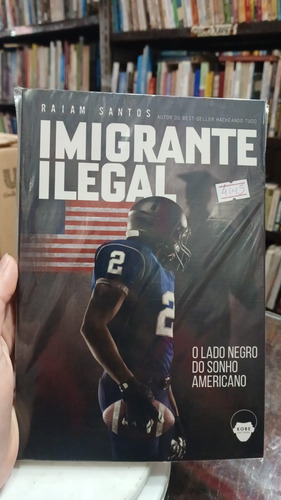 Imigrante Ilegal - Raiam Santos