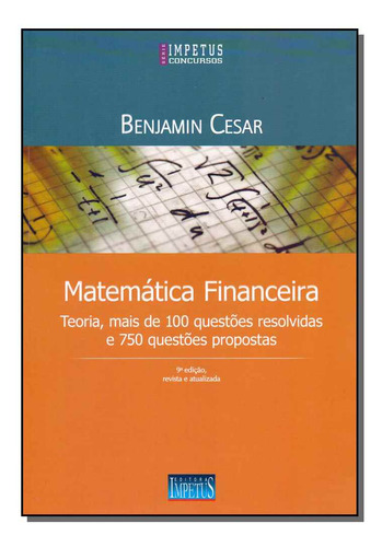 Matematica Financeira - (impetus): Matemática Financeira - (5948), De Cesar, Benjamim. Série Finanças Editora Impetus, Capa Mole, Edição Matemática Financeira Em Português, 20