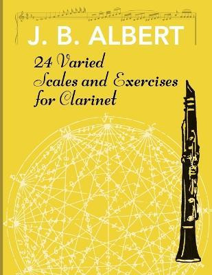 Libro 24 Varied Scales And Exercises For Clarinet - J B A...