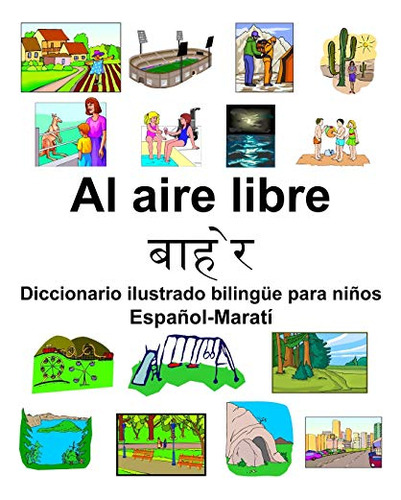 Espanol-marati Al Aire Libre Diccionario Ilustrado Bilingue