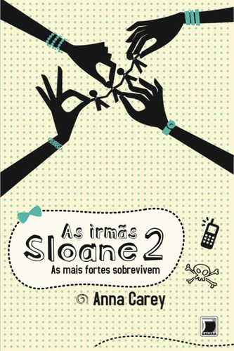 As irmãs Sloane: As mais fortes sobrevivem (Vol. 2): As mais fortes sobrevivem (Vol. 2), de Carey, Anna. Editora Record Ltda., capa mole em português, 2013