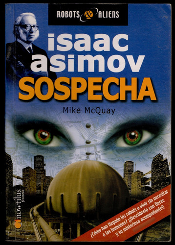 Sospecha; Robots & Aliens 02 Mike Mc Quay, Isaac Asimov. (Usado)