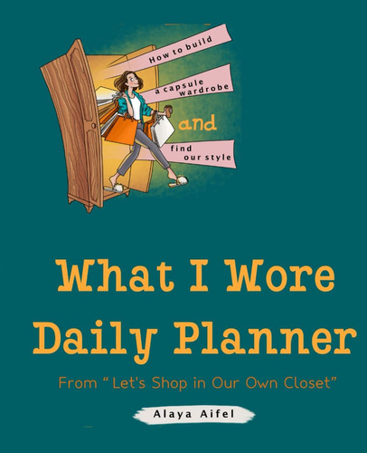 Libro: What I Wore Daily Planner: Undated, 180 Days, Cost Pe