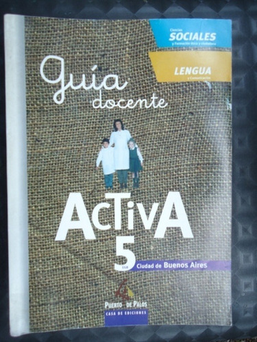 Guia Docente - Activa 5 - Lengua - Sociales - Caba - Puerto 