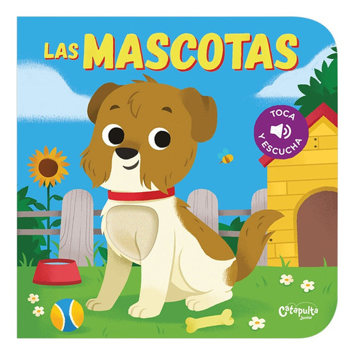 Toca Y Escucha: Las Mascotas