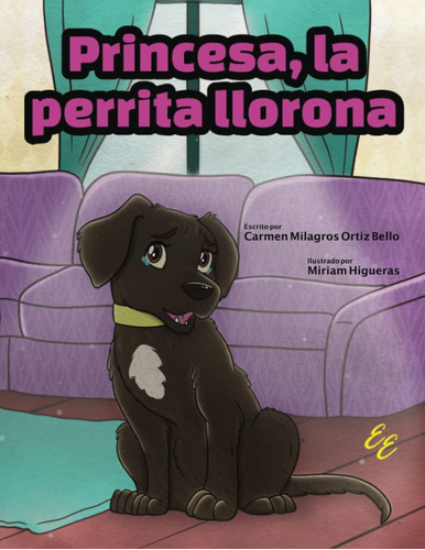 Libro: Princesa, La Perrita Llorona (spanish Edition)