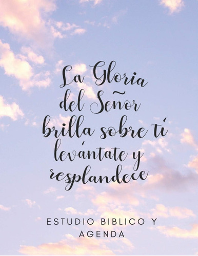 Libro La Gloria Del Señor Brilla Sobre Ti Levantate Y Respla