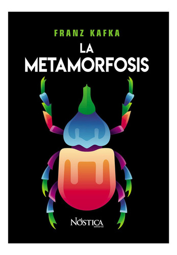 La Metamorfosis, De Kafka, Franz. Nóstica Editorial, Tapa Blanda, Edición 1 En Español, 2013