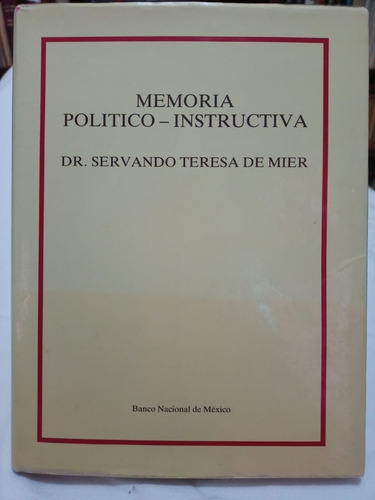 Memoria Político - Instructiva (03b2) Dr. S. Teresa De Mier