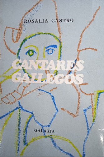 Cantares Gallegos (poesía Gallega) / Rosalía Castro