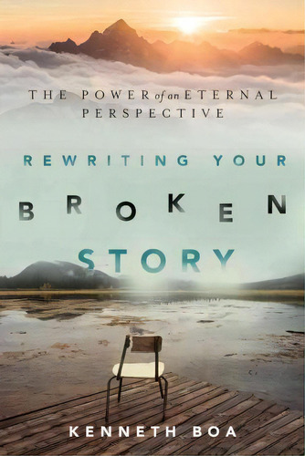 Rewriting Your Broken Story, De Kenneth Boa. Editorial Intervarsity Press, Tapa Blanda En Inglés
