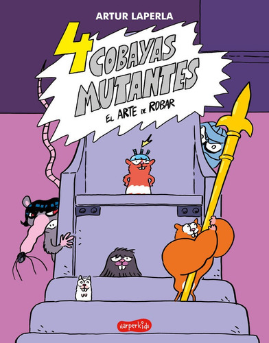 4 Cobayas Mutantes. El Arte De Robar, De Laperla, Artur. Editorial Harperkids, Tapa Blanda En Español