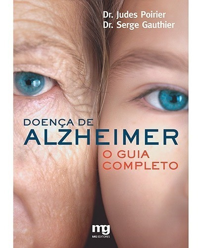 Doenca De Alzheimer - O Guia Completo, De Gauthier, Serge. Editora Mg Editores Em Português