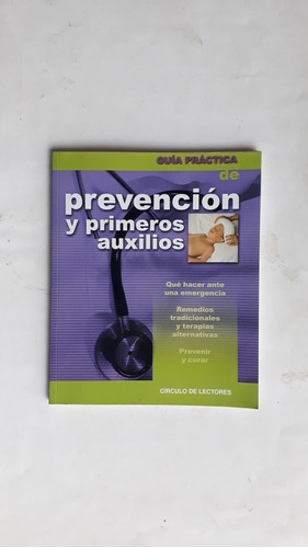 Libro, Prevención Y Primeros Auxilios, Guía Práctica.  