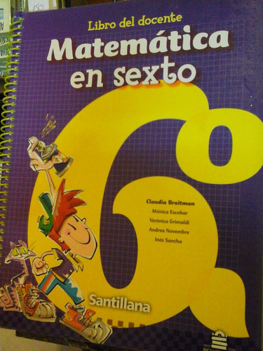 *  Matematica En Sexto - Claudia Broitman- Santillana - L129