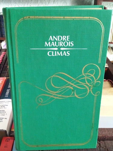  Andre Maurois. Climas. ( Novela Psicológica)