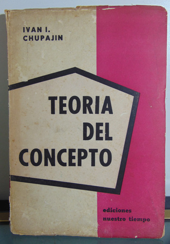 Adp Teoría Del Concepto Ivan I. Chupajin / Ed Nuestro Tiempo