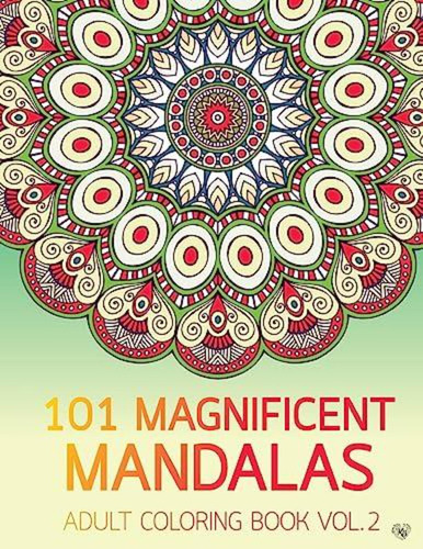 101 Magnificent Mandalas Adult Coloring Book Vol.2: Anti Str