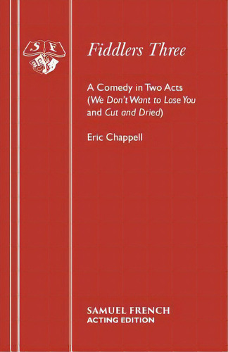 Fiddlers Three, De Chappell, Eric. Editorial Samuel French Trade, Tapa Blanda En Inglés