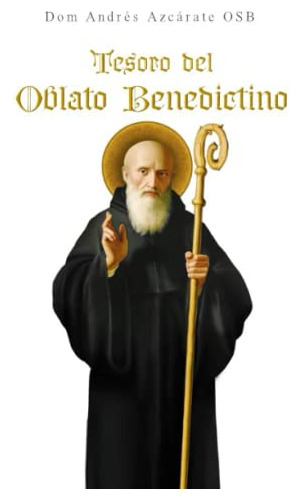 Tesoro Del Oblato Benedictino (spanish Edition)