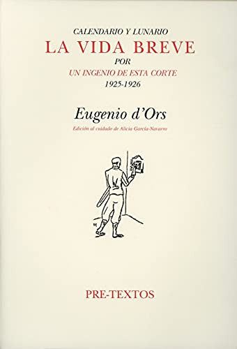 Libro La Vida Breve Por Un Ingenio De Esa Corte  De D'ors Eu