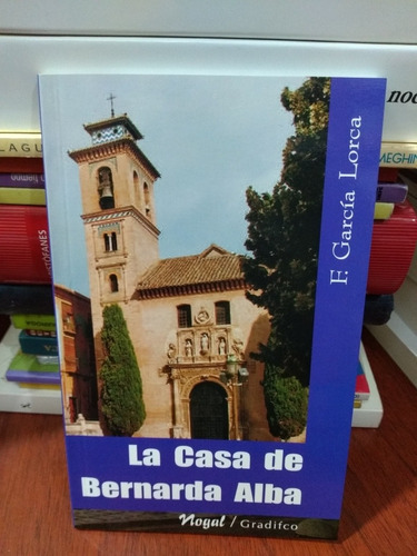 La Casa De Bernarda Alba García Lorca Gradifco Nogal Nuev 