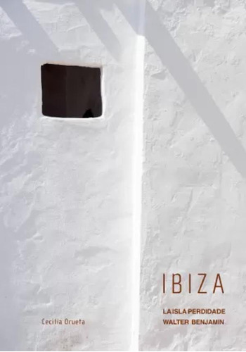 Ibiza - Orueta, Cecilia -(t.dura) - *