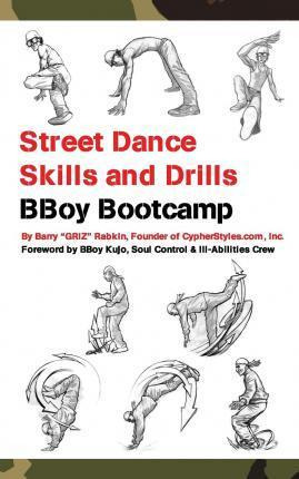 Libro Street Dance Skills & Drills - Bboy Bootcamp - Barr...