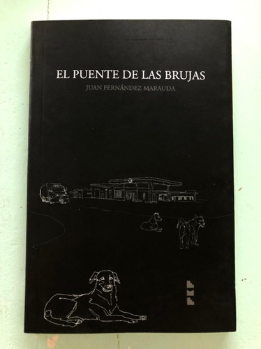 El Puente De Las Brujas - Juan Fernandez Marauda