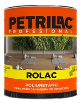 Comprar Plastificante Poliuretanico Rolac Petrilac Brillante 10 L