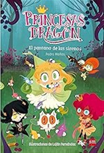 Princesas Dragón 2: El Pantano De Las Sirenas / Pedro Mañas 