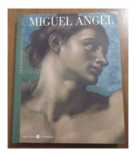 Libro Los Grandes Genios Del Arte - Miguel Angel Pintura