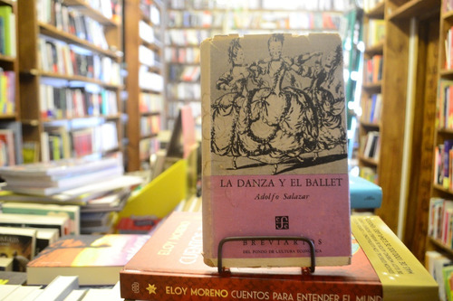 La Danza Y El Ballet. Adolfo Salazar.