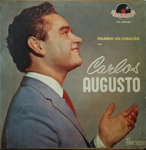 Compacto  Carlos Augusto - Falando Ao Coração (hbs)