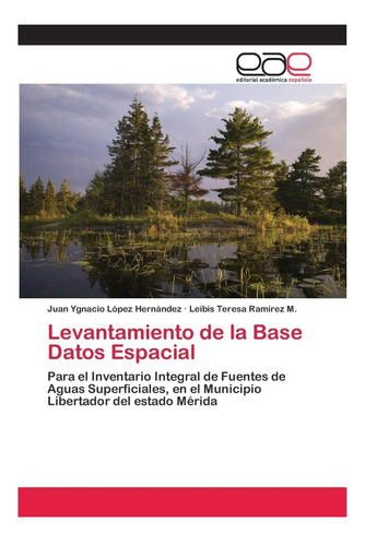 Libro: Levantamiento De La Base Datos Espacial: Para El Inve