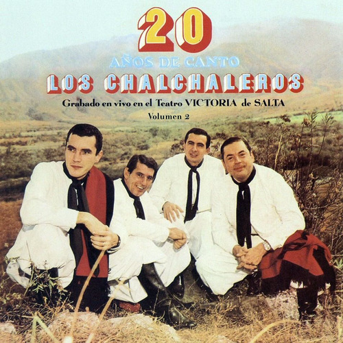 20 A Os De Canto Vol 2 - Los Chalchaleros (cd)