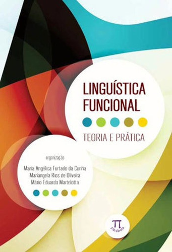 Linguística Funcional: Teoria E Prática, De Martelotta, Mário Eduardo. Editora Parabola, Capa Mole, Edição 1ªedição - 2015 Em Português