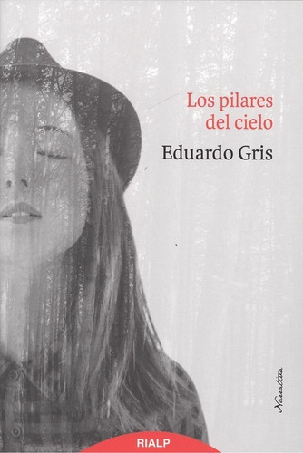Libro Los Pilares Del Cielo - Gris, Eduardo