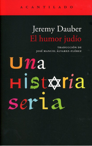 Humor Judio, El, De Jeremy Dauber. Editorial Acantilado, Tapa Blanda, Edición 1 En Español