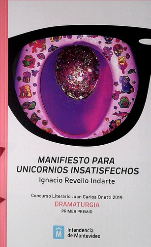 Manifiesto Para Unicornios Insastisfechos - Ignacio Revello 