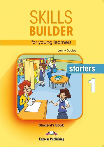 Libro: Skills Builder For Young Learners Starters 1. Student