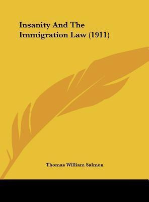 Libro Insanity And The Immigration Law (1911) - Thomas Wi...